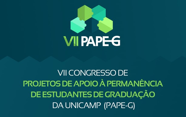 VII Congresso de Projetos de Apoio à Permanência de Estudantes de Graduação da Unicamp [PAPE-G]